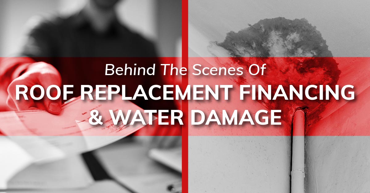 Behind The Scenes Of Roof Replacement Financing And Water Damage