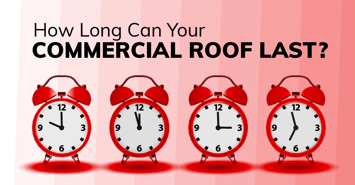 How Long Can Your Commercial Roof Last?