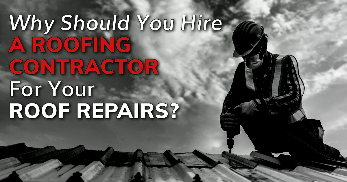 PINNACLE BLOG - Why Should You Hire A Roofing Contractor For Your Roof Repairs?